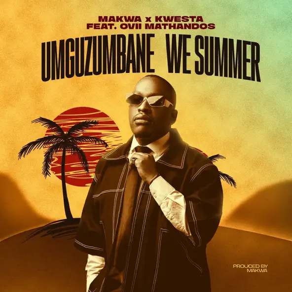 umguzumbane we summer by Kwesta and Makwa